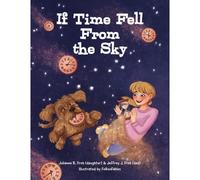 If Time Fell From The Sky