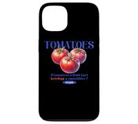 If Tomato Is A Fruit Is Not Ketchup A Smoothie Coque pour iPhone 13
