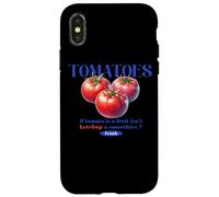 If Tomato Is A Fruit Is Not Ketchup A Smoothie Coque pour iPhone X/XS