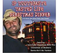 If Toothpaste Tasted Like Xmas Dinner – CD