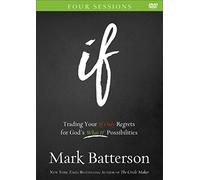 If: Trading Your If Only Regrets for God's What If Possibilities