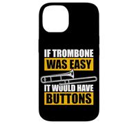 If Trombone Was Easy Trombone Trombone Trombone Coque pour iPhone 14