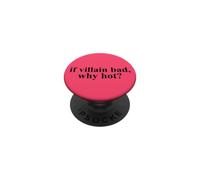 If Villain Bad Why Hot Dark Romance Villain Lover Spicy Book PopSockets PopGrip Adhésif
