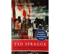 If We Are The Light, Why Is America So Dark?