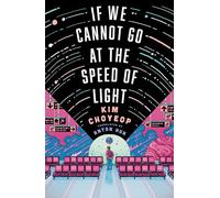 If We Cannot Go at the Speed of Light