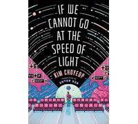 If We Cannot Go at the Speed of Light