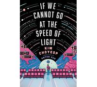 If We Cannot Go at the Speed of Light - Kim Choyeop - MacLehose Press - ebook (ePub) - Livre
