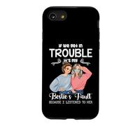 If We Get in Trouble It's My Besties Fault I Listened to Her Coque pour iPhone SE (2020) / 7/8