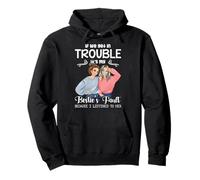 If We Get in Trouble It's My Besties Fault I Listened to Her Sweat à Capuche