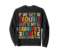 If We Get in Trouble It's My pops Fault Dad Squad Sweatshirt