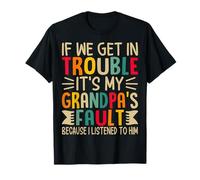 If We Get in Trouble It's My pops Fault Dad Squad T-Shirt