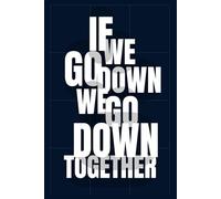 If We Go Down, We Go Down Together: A 6x9 Funny White and Lined Friendship Journal with 120 Pages of Chaos, Inside Jokes, and Bad Decisions You’ll Deny Later