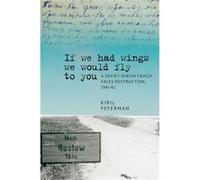If we had wings we would fly to you by Kiril Feferman Kiril Feferman (Auteur)