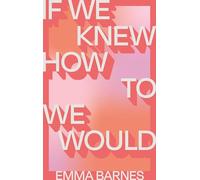 If We Knew How to We Would