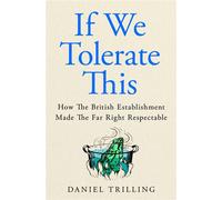 If We Tolerate This How the British establishment made the far right respectable - Daniel Trilling - Picador - ebook (ePub) - Livre