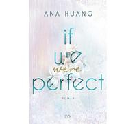 If We Were Perfect – Romance seconde chance – par l'autrice de la série TWISTED – Egmont Verlag
