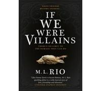 If We Were Villains M. L. Rio (Auteur)