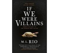 If We Were Villains: The Sensational TikTok Book Club pick by Rio, M. L. NEUF