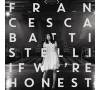 If We're Honest by Francesca Battistelli (2014-07-28)