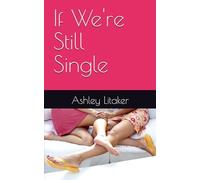 If We're Still Single