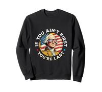 If You Ain't First You're Last George Washington 4 juillet Sweatshirt