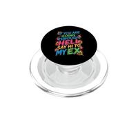If You are Going Through Hell Say Hi to My Ex PopSockets PopGrip pour MagSafe