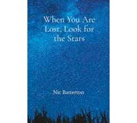 If You Are Lost, Look for the Stars