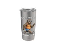 If you are running with me be ready to walk funny sloth Gobelet isotherme en acier inoxydable double paroi
