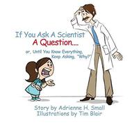 If You Ask A Scientist A Question