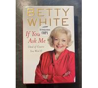 If You Ask Me: (And of Course You Won't)