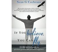 If You Believe, You Can Fly.