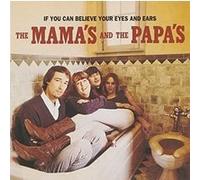 The Mamas and the Papas – If You Can Believe Your Eyes And Your Ears – CD
