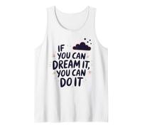 If You Can Dream It You Can Do It Motivation Slogan Succès Débardeur