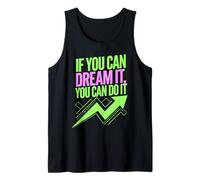 If You Can Dream It You Can Do It Motivation Slogan Succès Débardeur