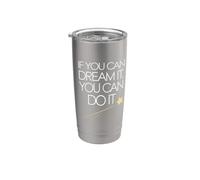 If You Can Dream It You Can Do It Motivation Slogan Succès Gobelet isotherme en acier inoxydable double paroi