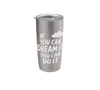 If You Can Dream It You Can Do It Motivation Slogan Succès Gobelet isotherme en acier inoxydable double paroi