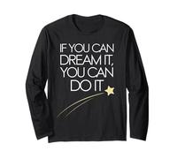 If You Can Dream It You Can Do It Motivation Slogan Succès Manche Longue