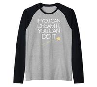 If You Can Dream It You Can Do It Motivation Slogan Succès Manche Raglan