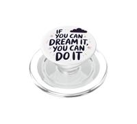 If You Can Dream It You Can Do It Motivation Slogan Succès PopSockets PopGrip pour MagSafe