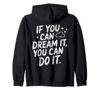 If You Can Dream It You Can Do It Motivation Slogan Succès Sweat à Capuche