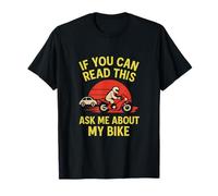 If You Can Read This Ask Me About My Bike Motorcycle Humour T-Shirt