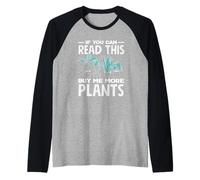 If You Can Read This Buy Me More Plants Lover Manche Raglan