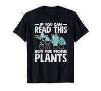 If You Can Read This Buy Me More Plants Lover T-Shirt