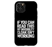 If You Can Read This My Cloak Failed - Coque pour iPhone 11 Pro