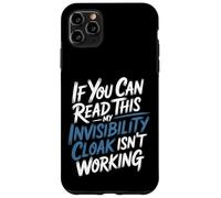 If You Can Read This My Cloak Failed - Coque pour iPhone 11 Pro Max