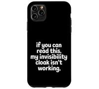 If You Can Read This My Cloak Failed - Coque pour iPhone 11 Pro Max
