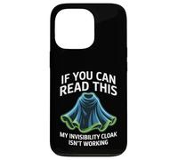 If You Can Read This My Cloak Failed Coque pour iPhone 13 Pro