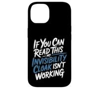 If You Can Read This My Cloak Failed - Coque pour iPhone 14