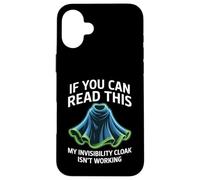 If You Can Read This My Cloak Failed Coque pour iPhone 16 Plus