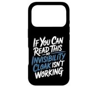 If You Can Read This My Cloak Failed - Coque pour iPhone 17 Pro